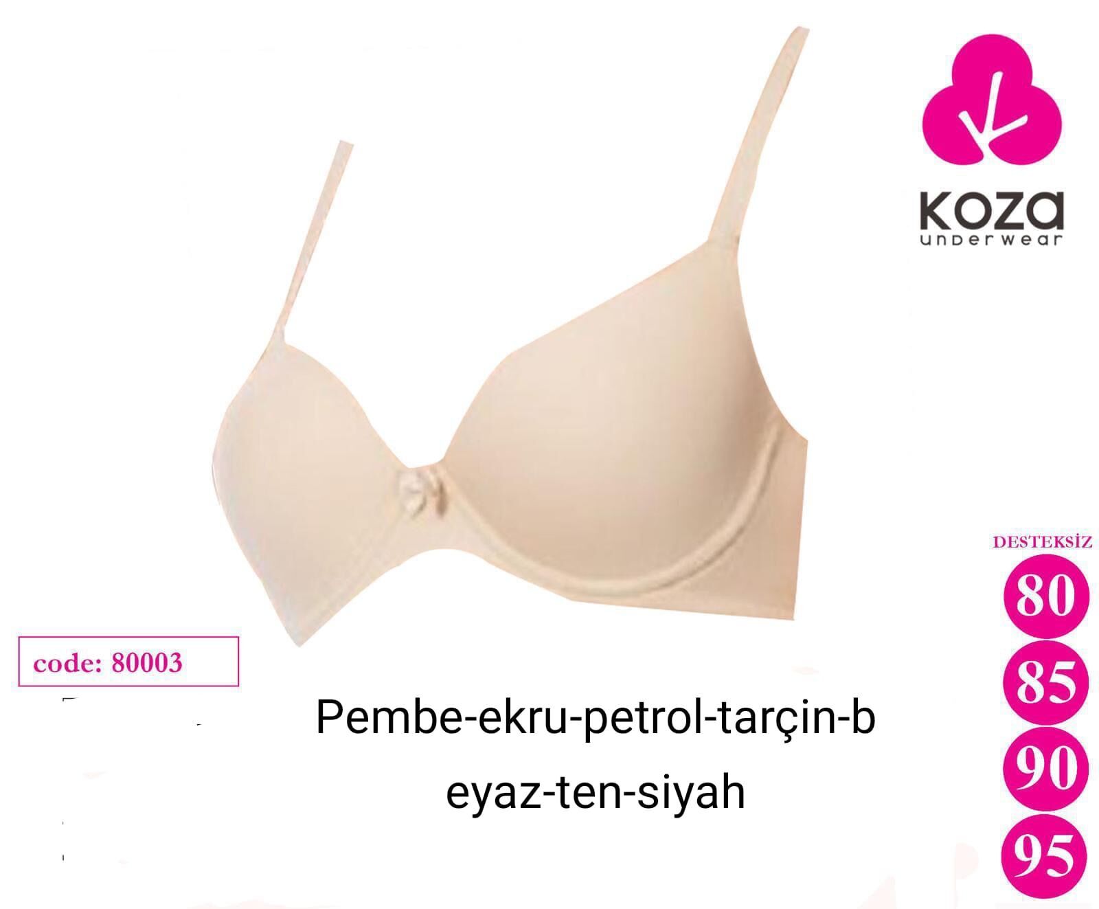 KOZA 80003 DÜZ KULAKLI DESTEKSİZ SÜTYEN